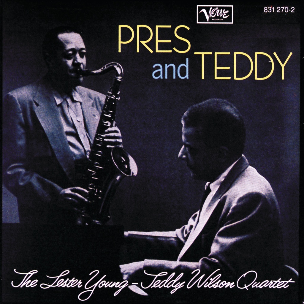 The Lester Young-Teddy Wilson Quartet